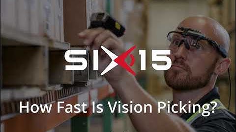 Improve Pick Rates with Vision Picking- Six15