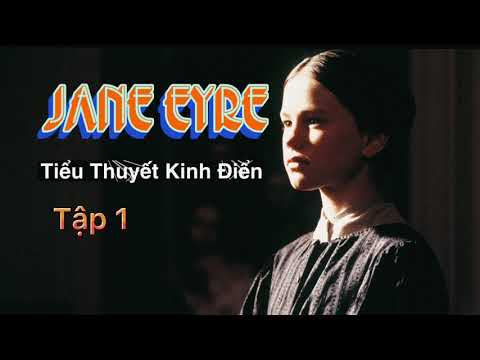 Video Jane Eyre Tập 1- Tiểu Thuyết Kinh Điển - Audio Đọc Bởi... - youtube
