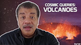 StarTalk Podcast: Cosmic Queries – Volcanoes, with Neil deGrasse Tyson