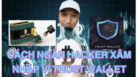 CÁCH BẢO VỆ VÍ TRUST WALLET KHỎI HACKER KHI GIAO DỊCH TRÊN MÁY TÍNH
