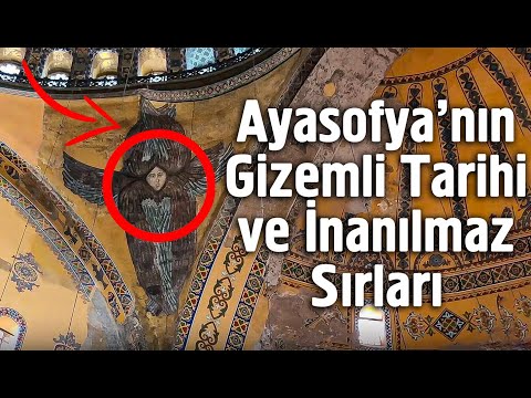 Ayasofya'nın Gizemli Tarihi ve İnanılmaz Sırları