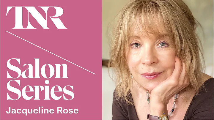 The New Republic Salon Series with Jacqueline Rose