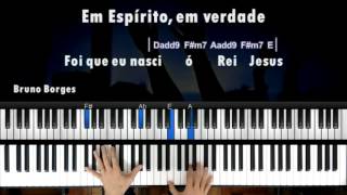 Em Espírito Em Verdade - Por Bruno Borges Piano Cover