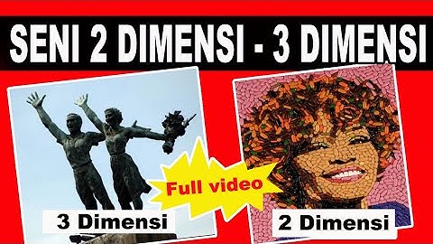 Seni 2 Dimensi dan 3 Dimensi - contoh Lengkap materi Seni Budaya
