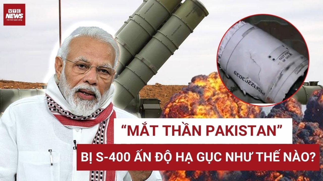 SỐC: S-400 Ấn Độ hạ gục “mắt thần Pakistan” ở khoảng cách 314km | VTC ...