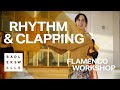 How To Dance Flamenco Beginner S Dance Workshop In Rhythm And Clapping 