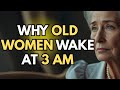 If You're Old Women and You Wake Up Between 3 AM and 5 AM... DO THESE 5 THINGS