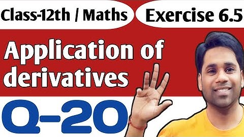 Ex 6.5 q20 Class 12 |ex 6.5 q20 class 12 ncert math | Class12 Ex 6.5 Q20 | class 12 maths chapter 6