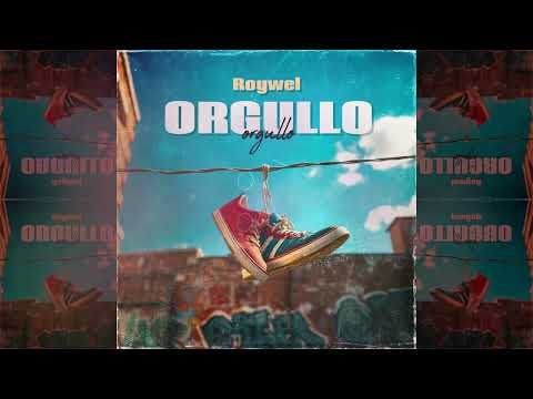 ORGULLO - ROYWEL (PROD.BY YOYI YOYITO) AUDIO COVER #2025