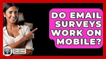 Do Email Surveys Work On Mobile? - TheEmailToolbox.com