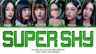 [Karaoke] NewJeans 'SUPER SHY' (You as a member) (Color Coded Lyrics)