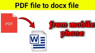 how to convert PDF file to docx file from mobile