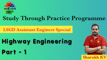 LSGD AE SPECIAL - STUDY THROUGH PRACTICE (STP) programme -  HIGHWAY ENGINEERING PART 1