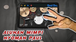 Alunan Mimpi  Nyoman Paul  Real Drum Cover