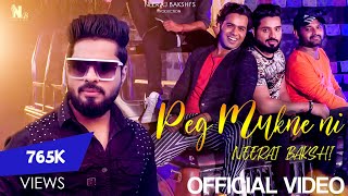 Peg mukne ni- Neeraj Bakshi - Official video | Latest punjabi song 2020