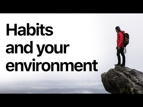 Creating a HABIT friendly environment