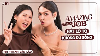 Nghề hát lô tô không đủ sống - “Phi Thanh Vân lậu” Mậu Đạt | Amazing Would Job EP.01 screenshot 5