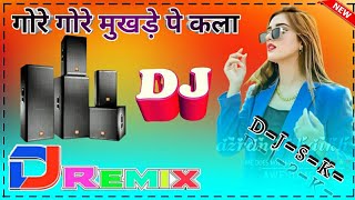 Gore Gore Mukhde pe Kala Kala Chasma Dj Remix Mix By Hindi Song Dj Jyoti Shakya