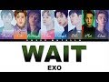 EXO 엑소 - Wait [Color Coded Lyrics HAN/ROM/ENG]