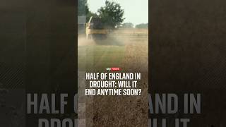 Half of England in drought: will it end anytime soon?