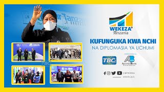 #TBC1: WEKEZA TANZANIA:  TATHMINI YA NCHI KUFUNGUKA KIUWEKEZAJI NA UTEKELEZAJI DIPLOMASIA YA UCHUMI