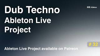 Dub Techno | Ableton Live - Template n.32 (Ableton Project)