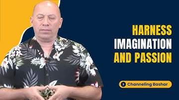 Bashar Darryl Anka | Activate Your True Self Through Imagination and Passion