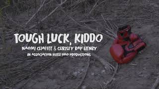 Tough Luck, Kiddo Official Trailer