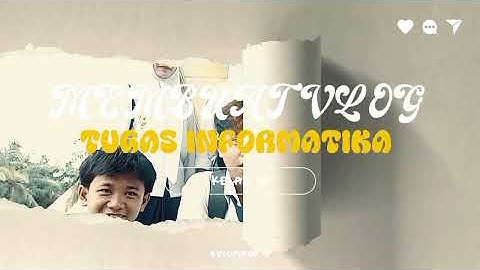 VLOG TUGAS INFORMATIKA KELAS IX(SEMBILAN) ,KELOMPOK 2 BERTEMAKAN HOBI MENGGAMBAR 