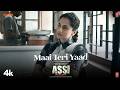 ASSI Maai Teri Yaad Song Taapsee Pannu Swanand Kirkire Anubhav Sinha Bhushan Kumar 