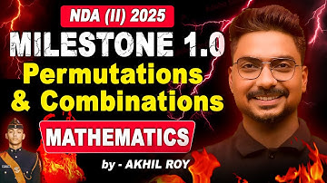 Permutations & Combinations One Shot for NDA II 2025 | Milestone Batch | Akhil Sir LIVE #nda #maths