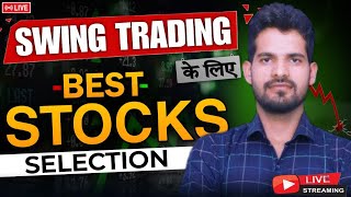 Live Stream On Basic to Advance Class 3 | Swing Trade के लिए Stock Selection| कैसे Stocks चुने?