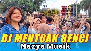 DJ SASAK MENTOAK BENCI - NAZYA MUSIK LIVE ANJANI