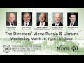 The Directors' View: Russia & Ukraine