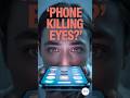 Your Phone is Destroying Your Eyes - Digital Eye Strain Explained | #Shorts #eyehealth #doctoradvice