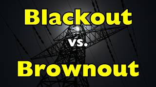 Spoiler: Blackouts and Brownouts Are NOT the Same [ID0401]