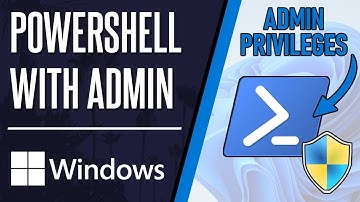 How to Open PowerShell with Admin Privileges on Windows 10/11 PC