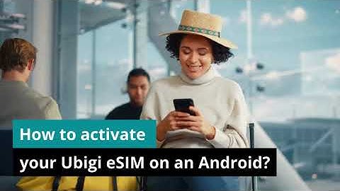 ⚙️ Ubigi Tutorial : Activate and Deactivate your Ubigi eSIM on an Android