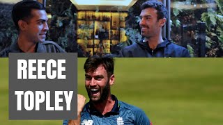Reece Topley on moving clubs, injuries, Kevin Pietersen incident, England, &amp; Eoin Morgan&#39;s captaincy