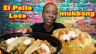 El Pollo Loco mukbang | Taco Bowl | mukbang | eat with me | asmr