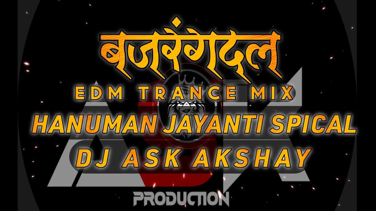 BAJRANG DAL VS EDM TRANCE | HANUMAN JAYANTI SPL | DJ ASK