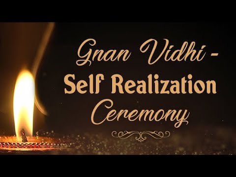 Gnan Vidhi   Self Realization Ceremony   Pujyashree Deepakbhai  Dada Bhagwan