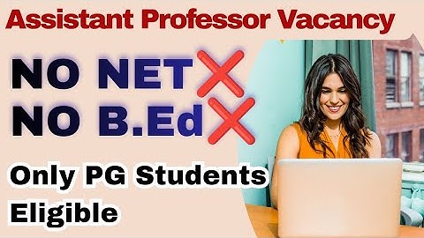 💥Good News ! No NET No B.Ed Assistant Professor Vacancy 2025 | Exam Pattern, Eligibility, Syllabus