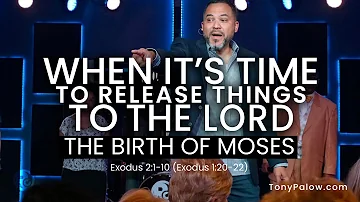 When It's Time To Release Things To The Lord (Exodus 2:1-10) / Pastor Tony Palow