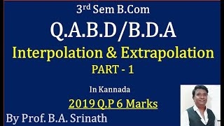 Interpolation & Extrapolation in Kannada PART 1 - B.Com 2019 Question Paper 6 Marks(By Srinath Sir)