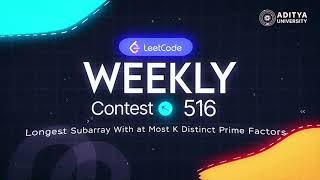Q 4032.  Longest Subarray With at Most K Distinct Prime Factors | Leetcode Weekly Contest 516