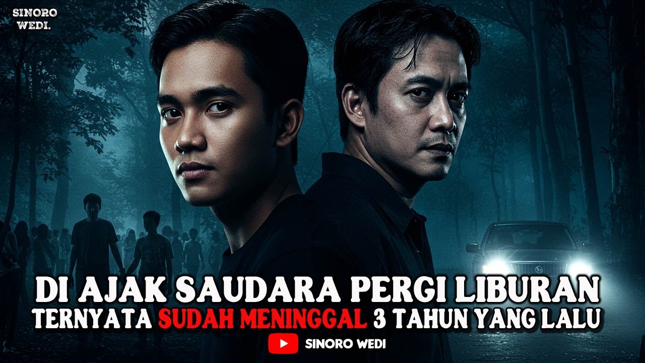 DI AJAK SAUDARA PERGI LIBURAN. TERNYATA SUDAH MENINGGAL 3 TAHUN YANG LALU
