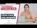Tutorial Facebook Ads: Cómo hacer una Campaña Publicitaria