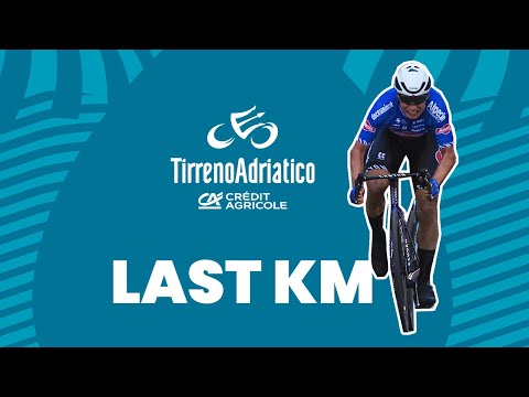 Tirreno-Adriatico Crédit Agricole 2023 | Stage 2 | Last KM