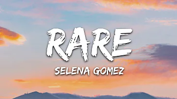 Selena Gomez - Rare (Lyrics)